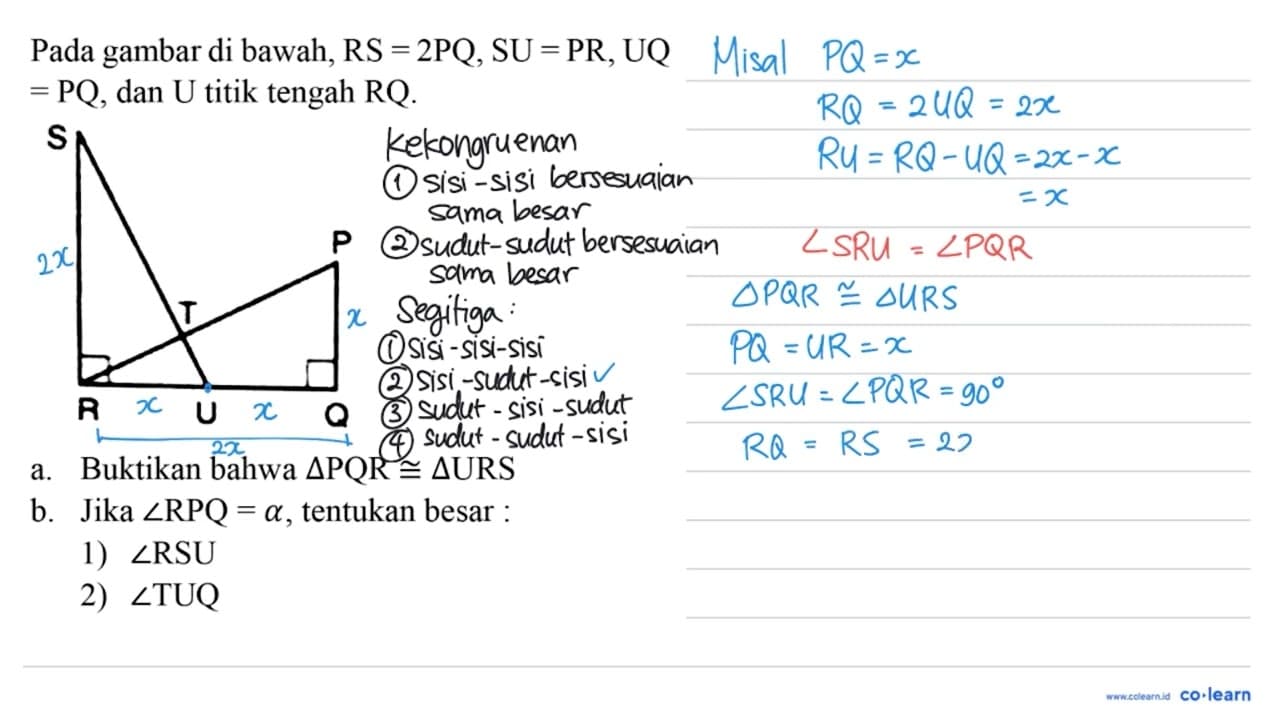 Pada gambar di bawah, RS =2PQ, SU = PR, UQ =PQ , dan U