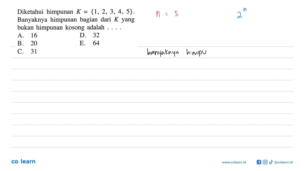 Diketahui himpunan K {1,2, 3, 4, 5}. Banyaknya himpunan