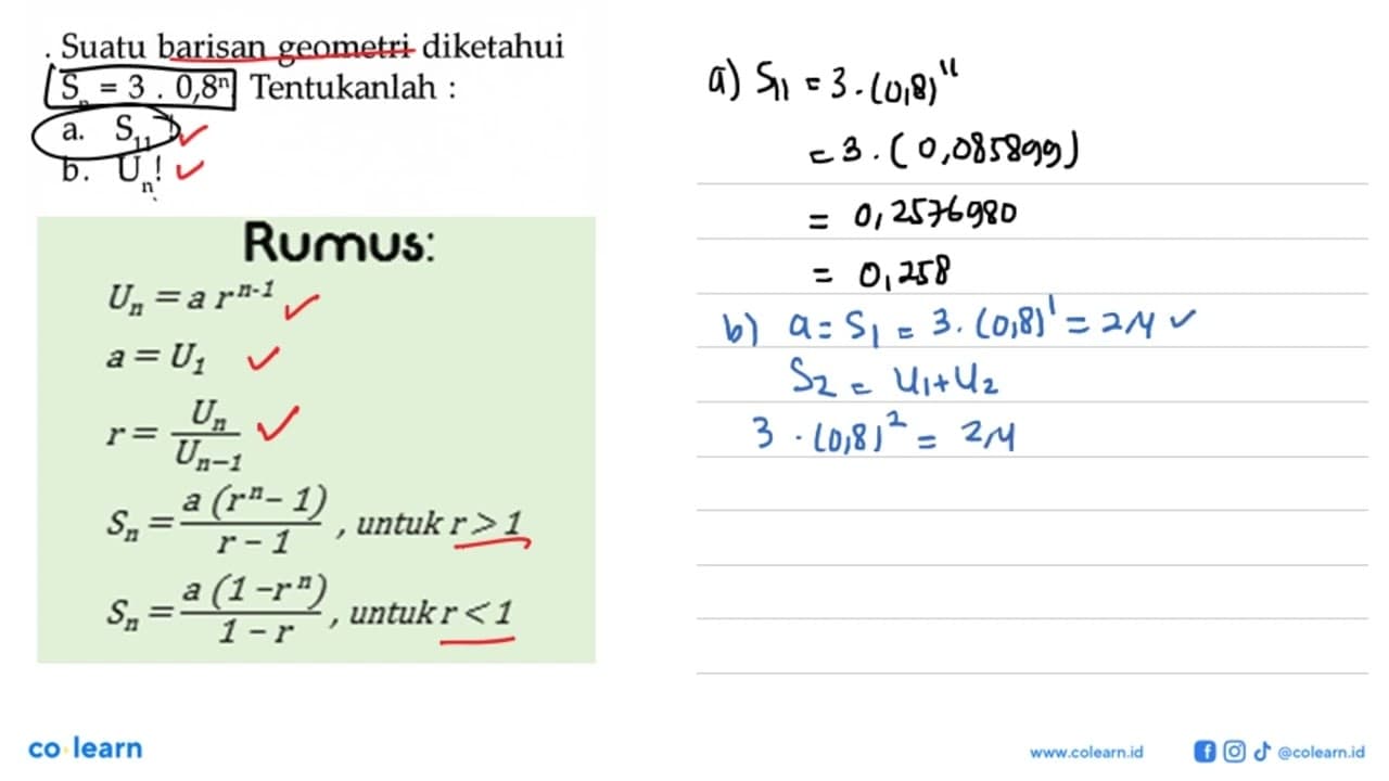 Suatu barisan geometri diketahui Sn = 3 . 0,8^n.