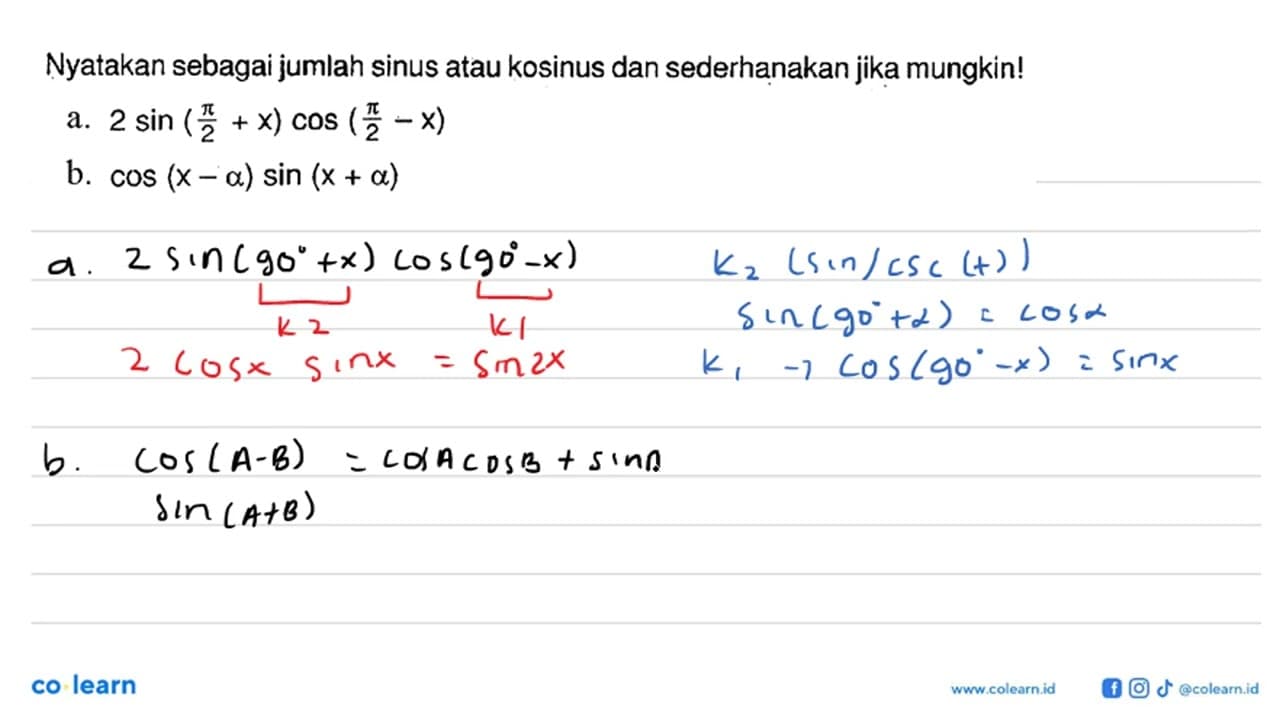 Nyatakan sebagai jumlah sinus atau kosinus dan sederhanakan