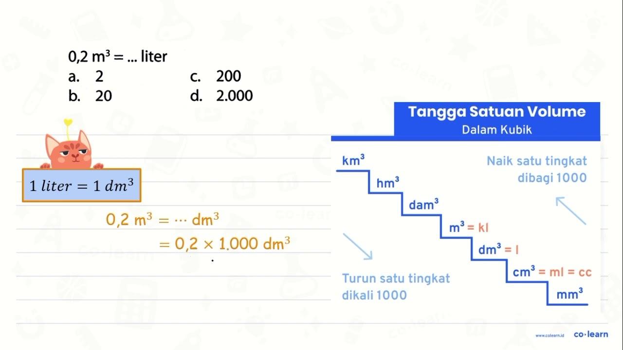 0,2 m^(3)=... liter a. 2 C. 200 b. 20 d. 2.000