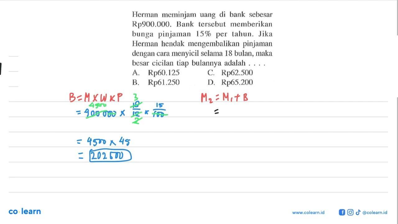 Herman meminjam uang di bank sebesar Rp 900.000. Bank