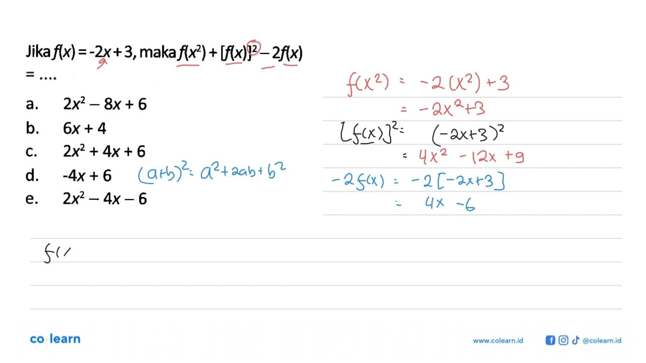 Jika f(x)=-2x+3, maka f(x^2)+[f(x)]^2-2 f(x) =...