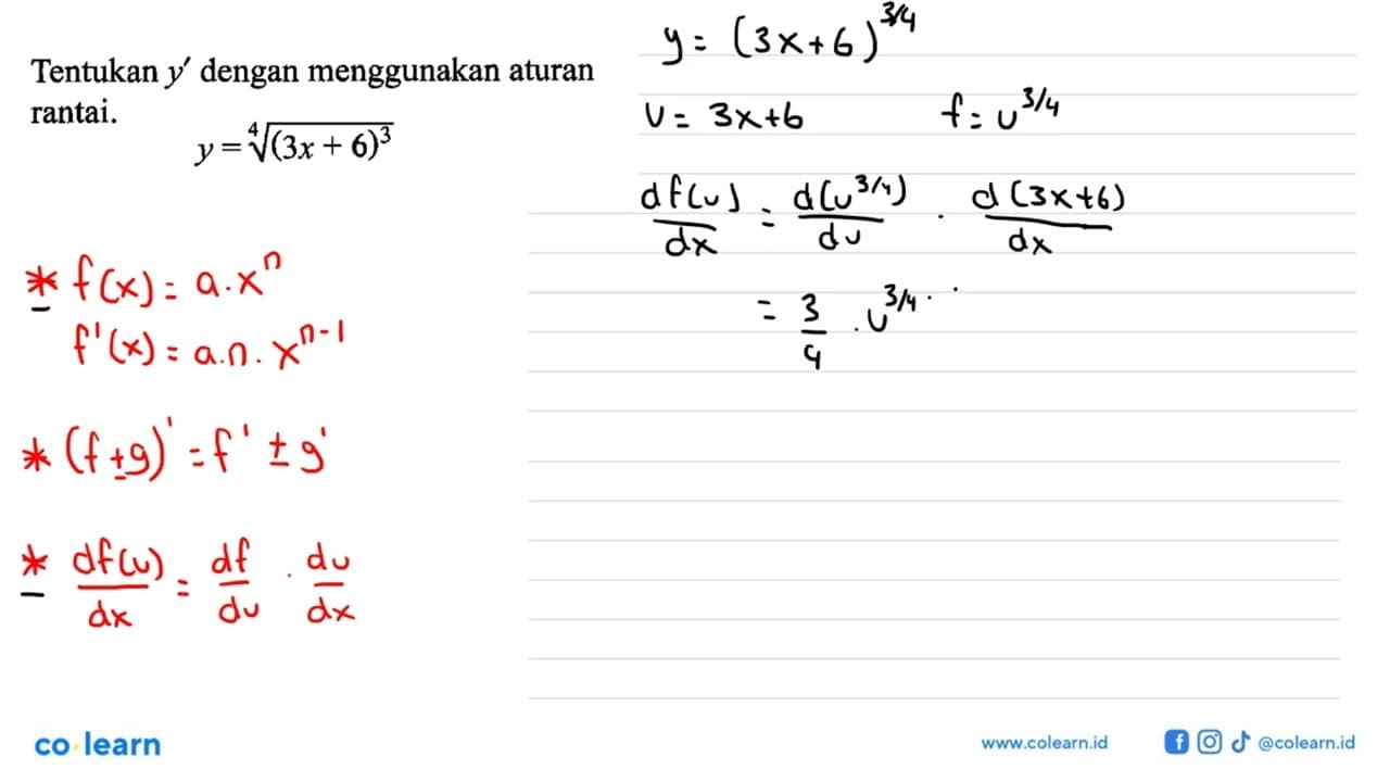 Tentukan y' dengan menggunakan aturan rantai.y=(3x+6)^(3/4)