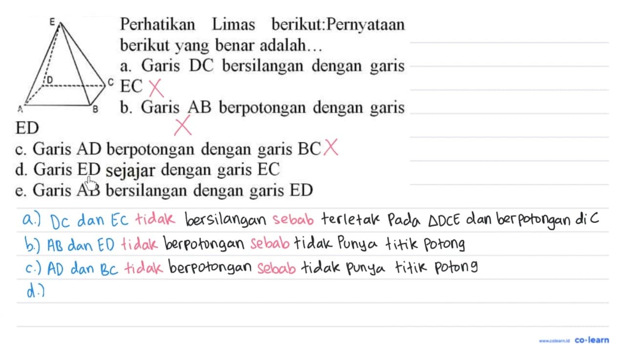 E D C A B Perhatikan Limas berikut:Pernyataan berikut yang