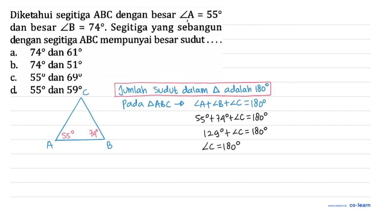 Diketahui segitiga ABC dengan besar sudut A=55 dan besar