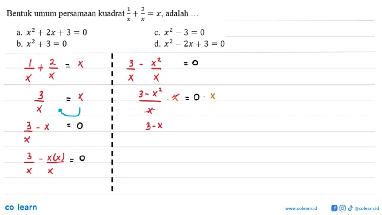 Bentuk umum persamaan kuadrat 1/x+2/x=x adalah ...