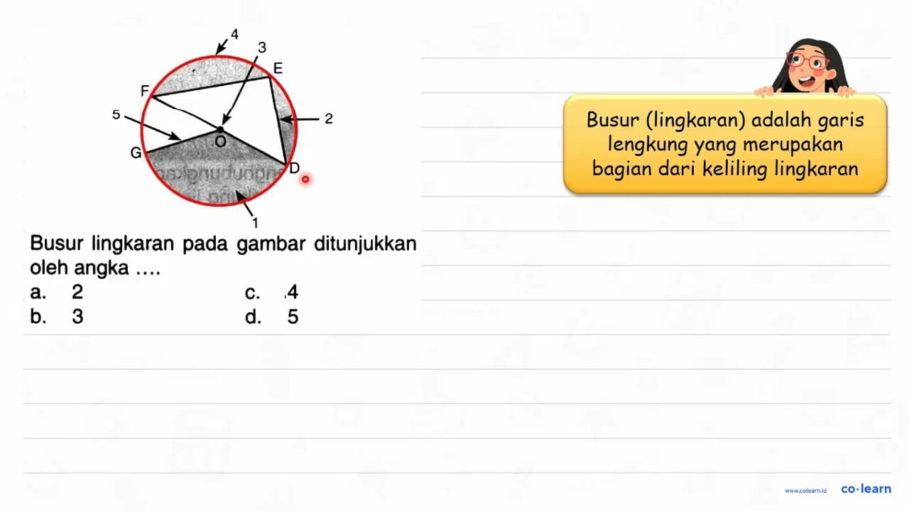 4 3 E F 5 2 G O D 1 Busur lingkaran pada gambar ditunjukkan