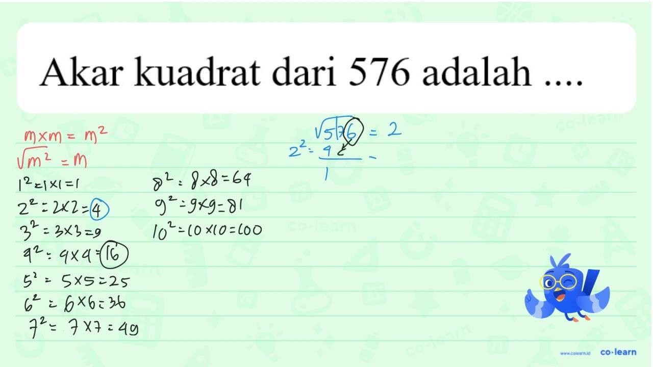 Akar kuadrat dari 576 adalah ....