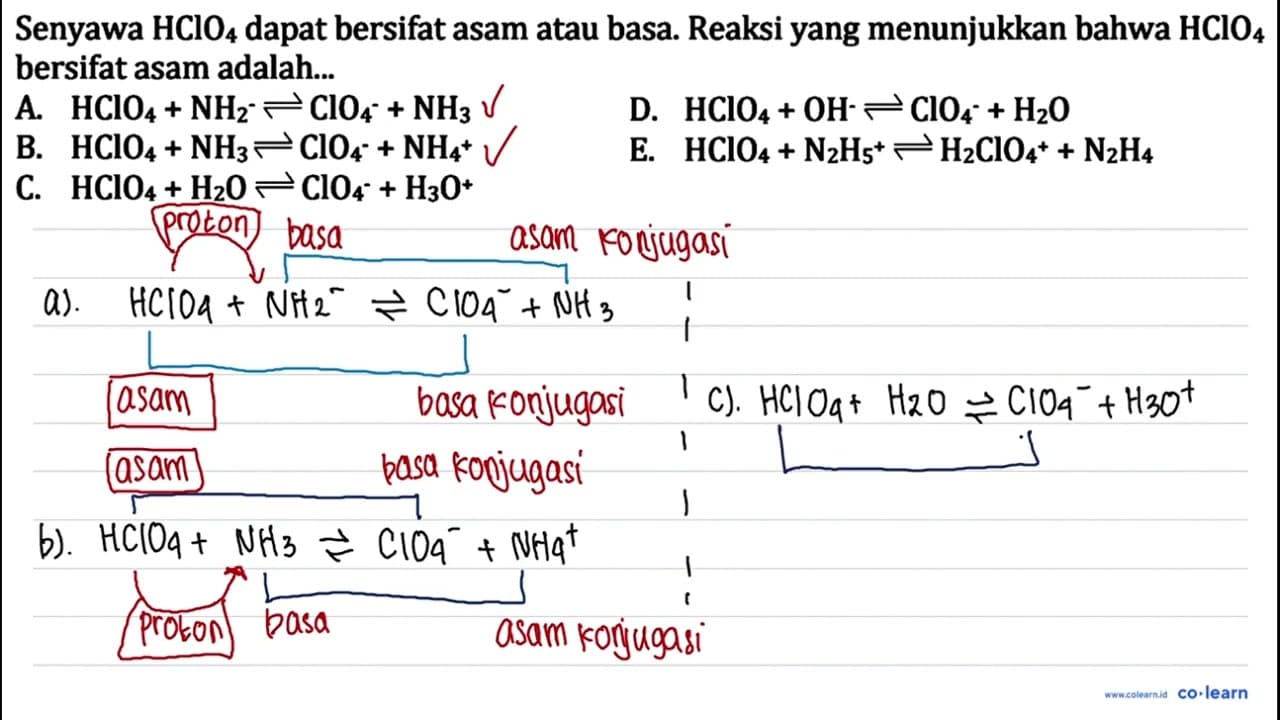 Senyawa HClO4 dapat bersifat asam atau basa. Reaksi yang