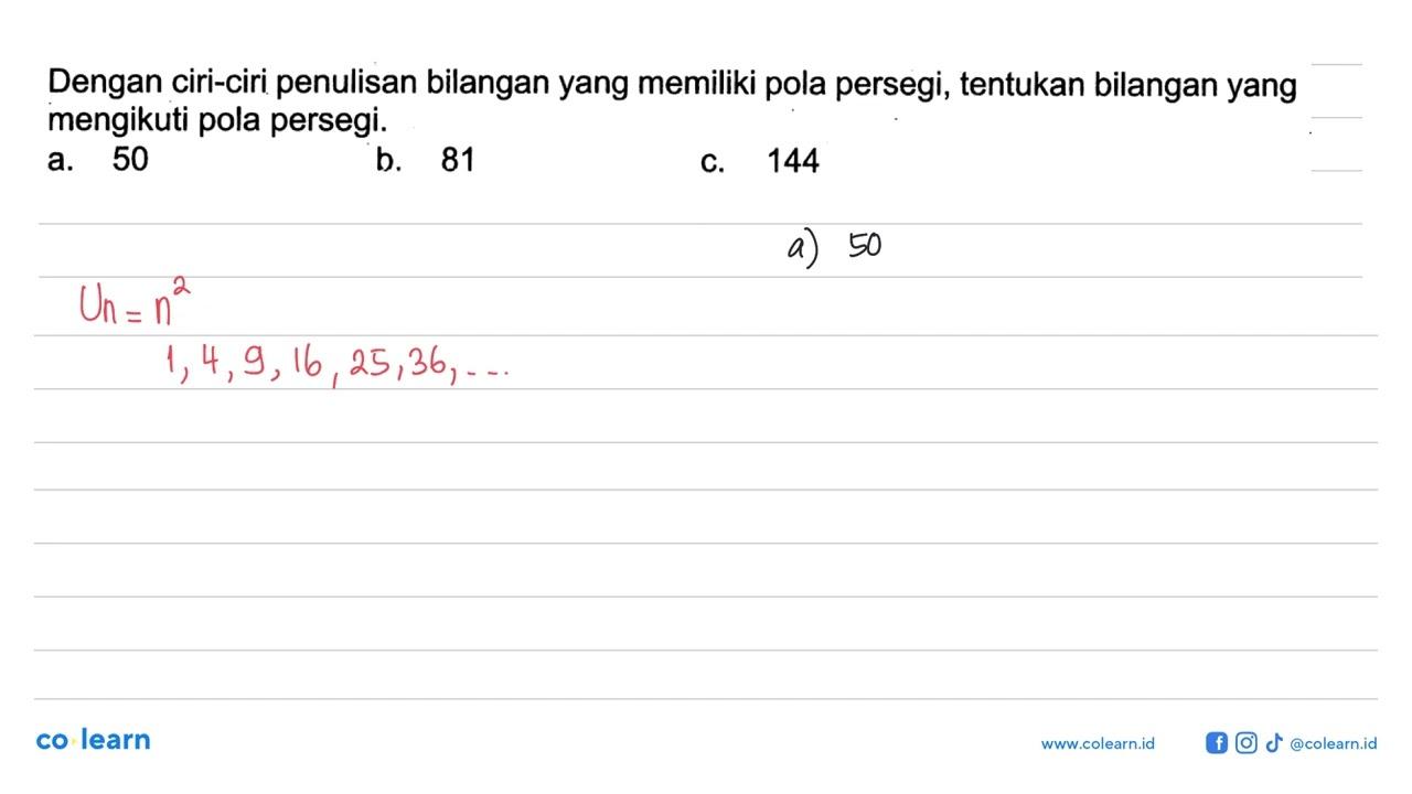 Dengan ciri-ciri penulisan bilangan yang memiliki pola