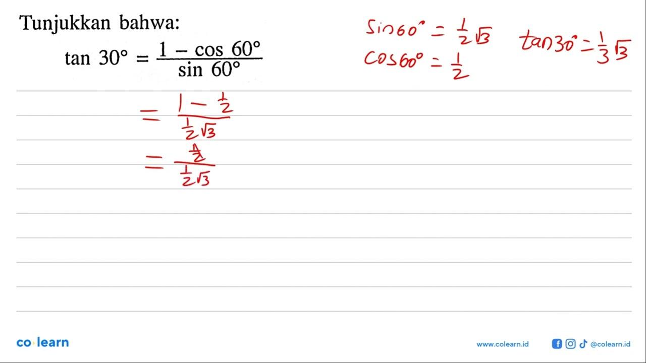 Tunjukkan bahwa: tan 30=(1-cos 60)/sin 60