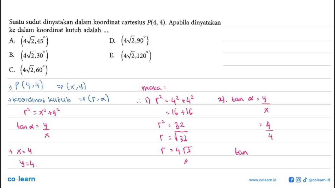 Suatu sudut dinyatakan dalam koordinat cartesius P(4,4).