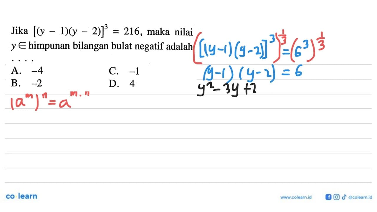 Jika [(y - 1)(y - 2)]^3 = 216, maka nilai y e himpunan