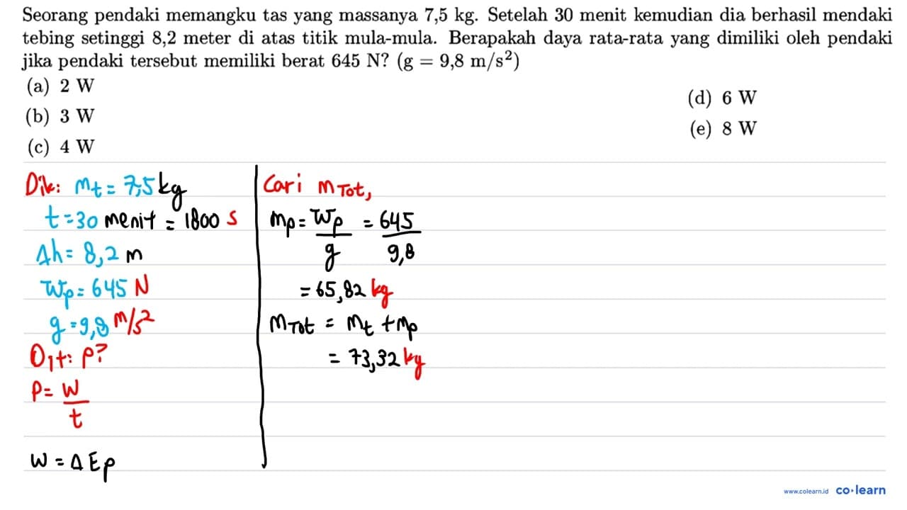 Seorang pendaki memangku tas yang massanya 7,5 kg . Setelah