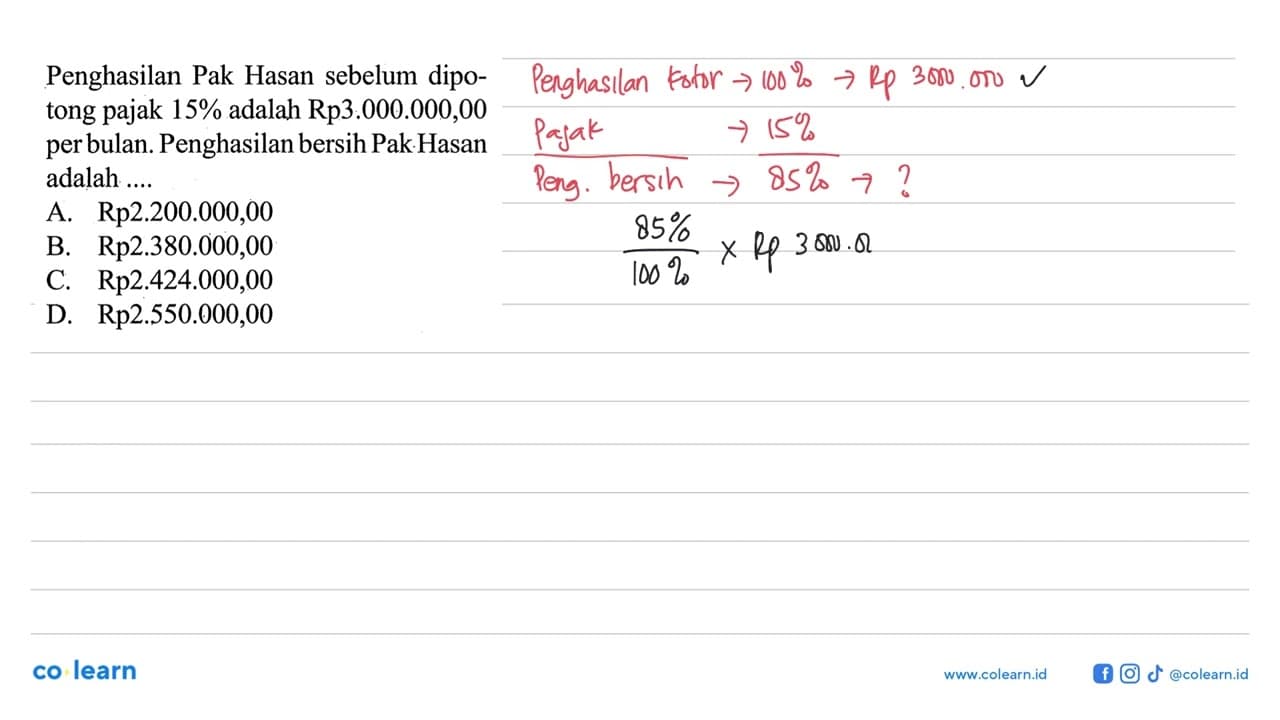 Penghasilan Pak Hasan sebelum dipotong pajak 15% adalah