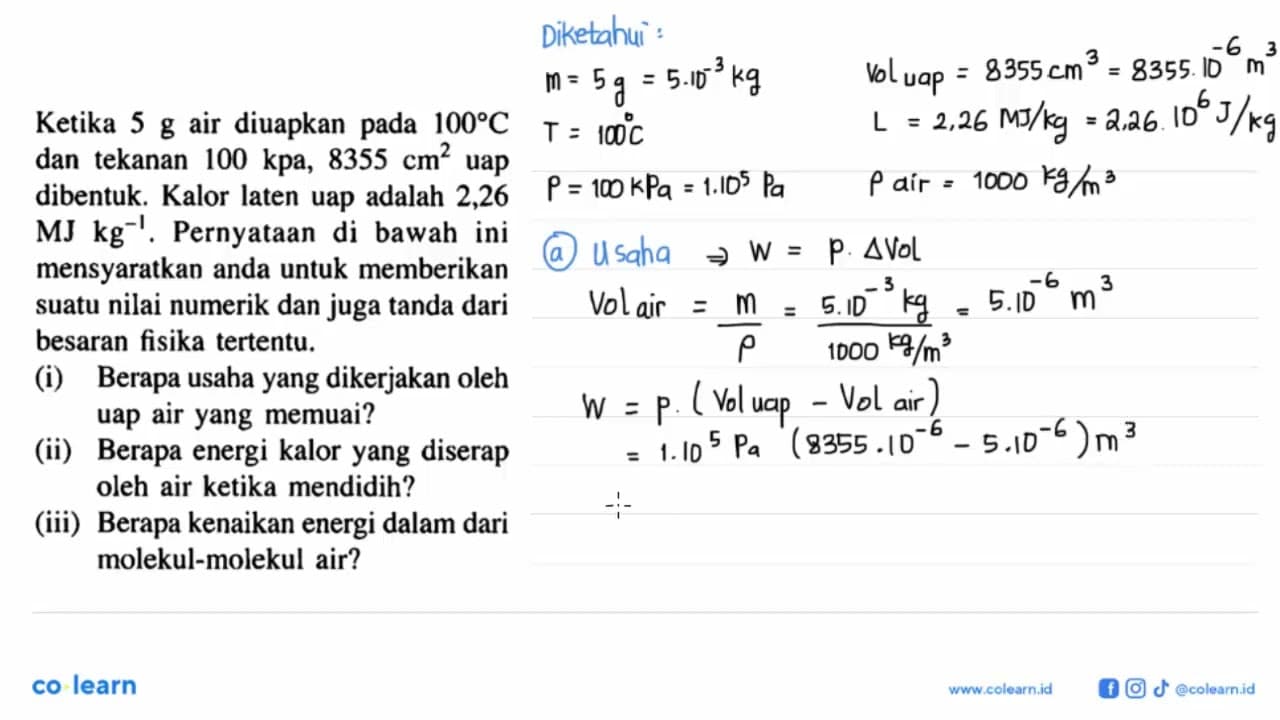 Ketika 5 g air diuapkan pada 100 C dan tekanan 100 kpa,