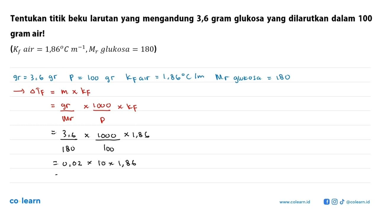 Tentukan titik beku larutan yang mengandung 3,6 gram