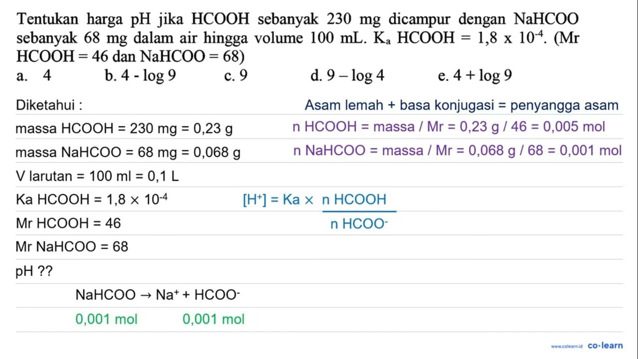 Tentukan harga pH jika HCOOH sebanyak 230 mg dicampur