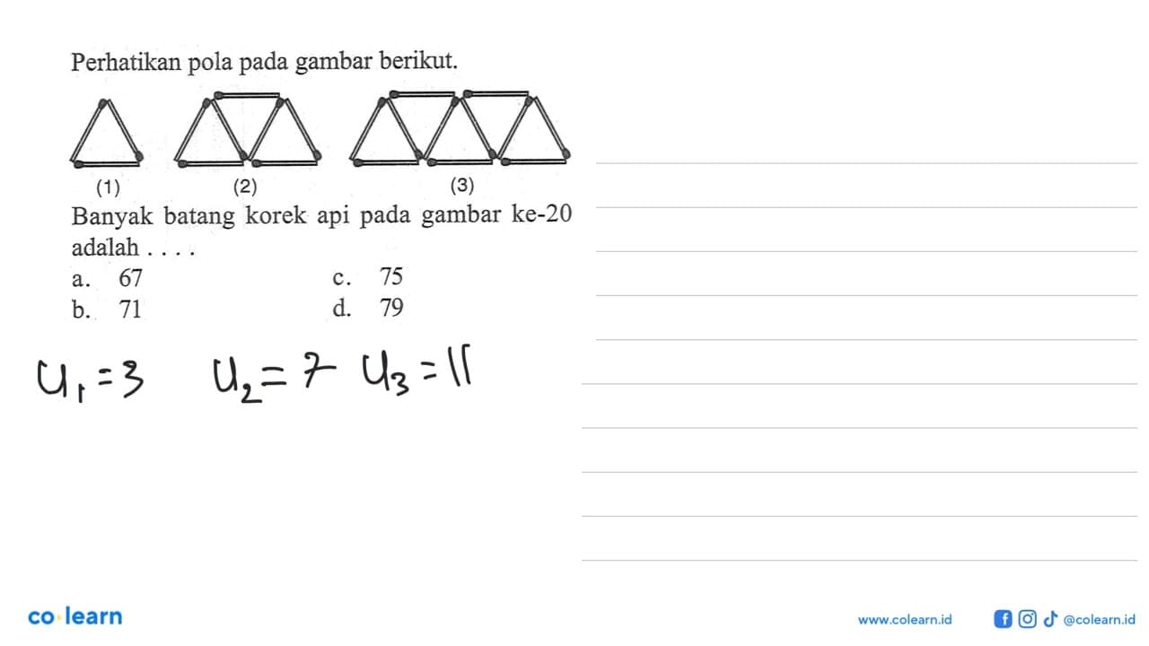 Perhatikan pola pada gambar berikut. (1) (2) (3) Banyak