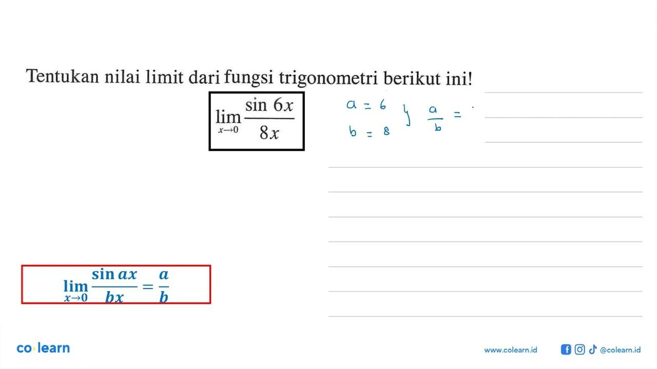 Tentukan nilai limit dari fungsi trigonometri berikut ini!