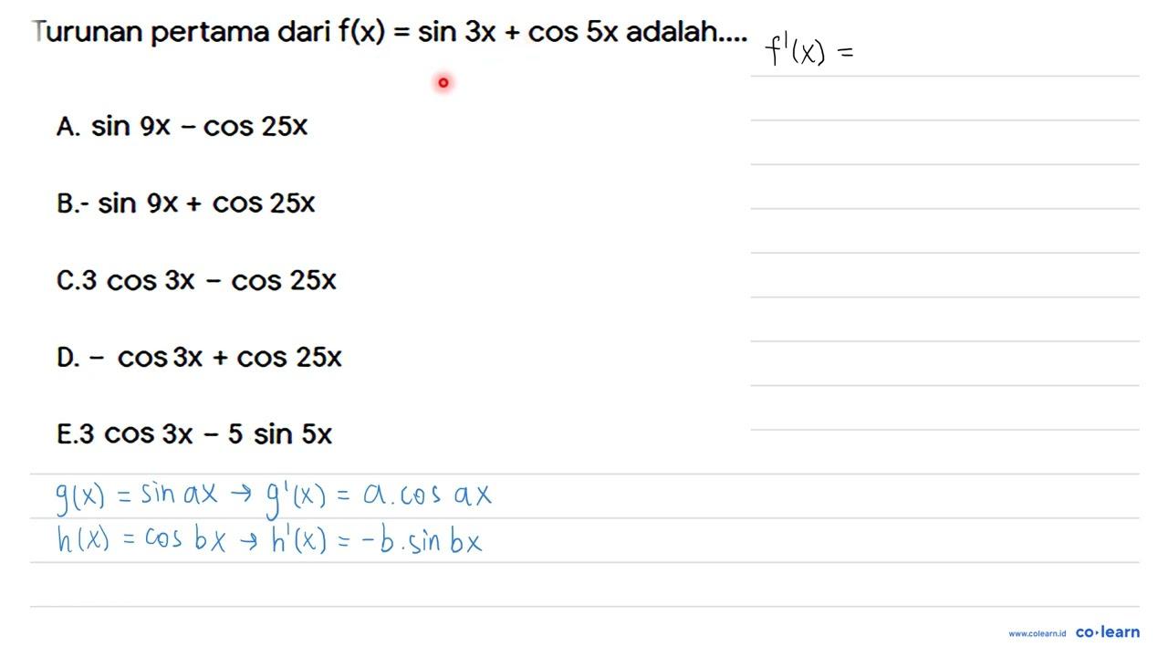 Turunan pertama dari f(x)=sin 3 x+cos 5 x adalah...