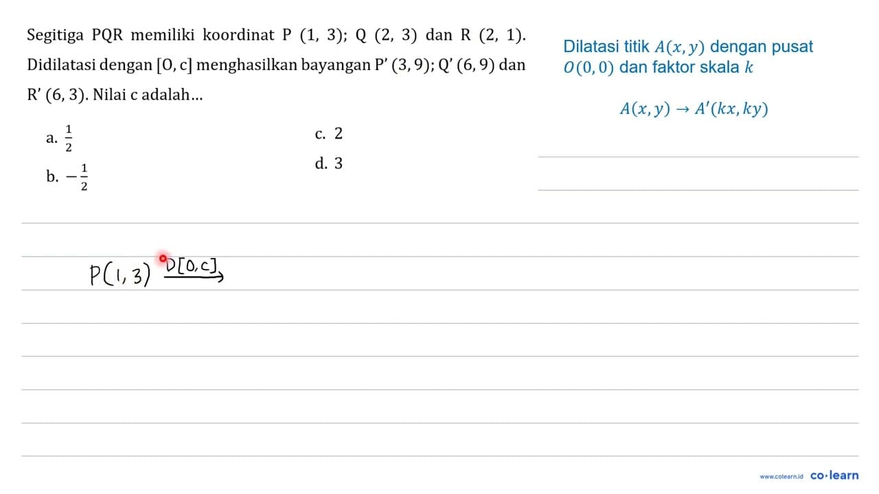 Segitiga PQR memiliki koordinat P(1,3); Q(2,3) dan R(2,1).