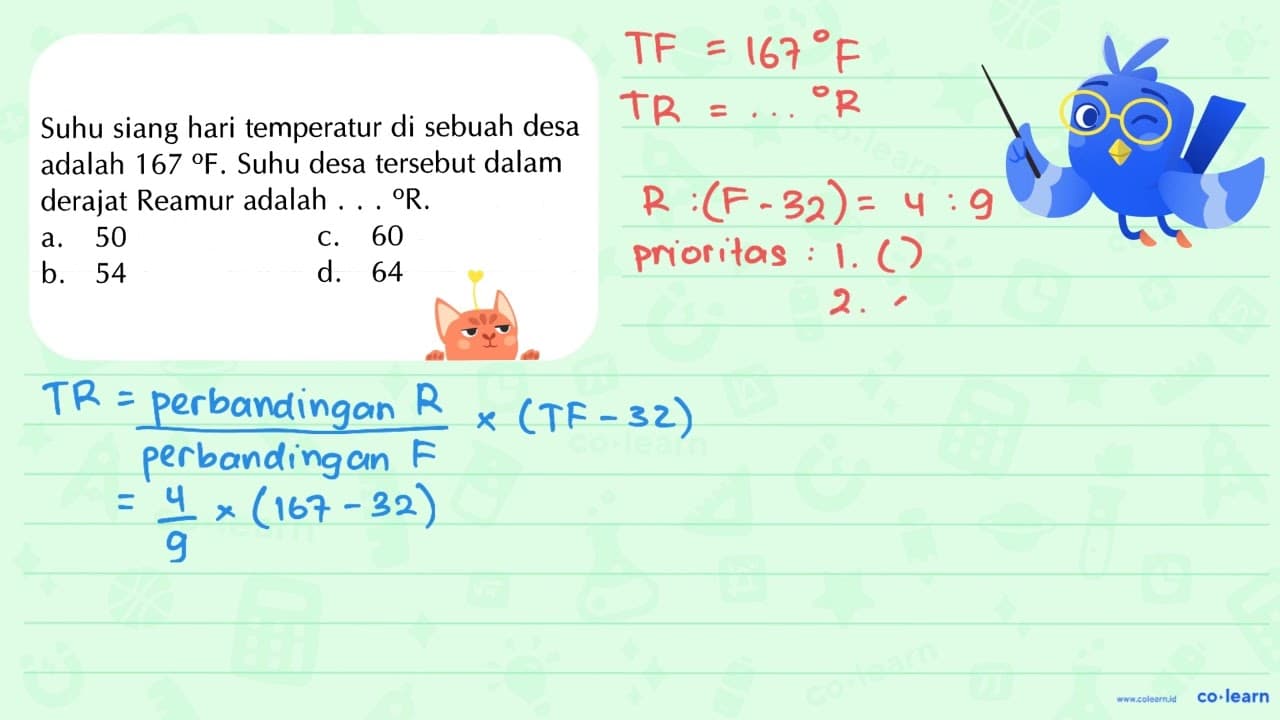 Suhu siang hari temperatur di sebuah desa adalah 167 F.