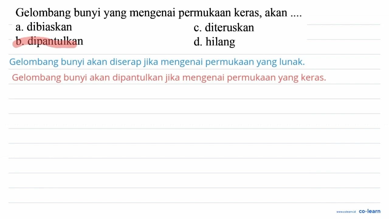 Gelombang bunyi yang mengenai permukaan keras, akan .... a.