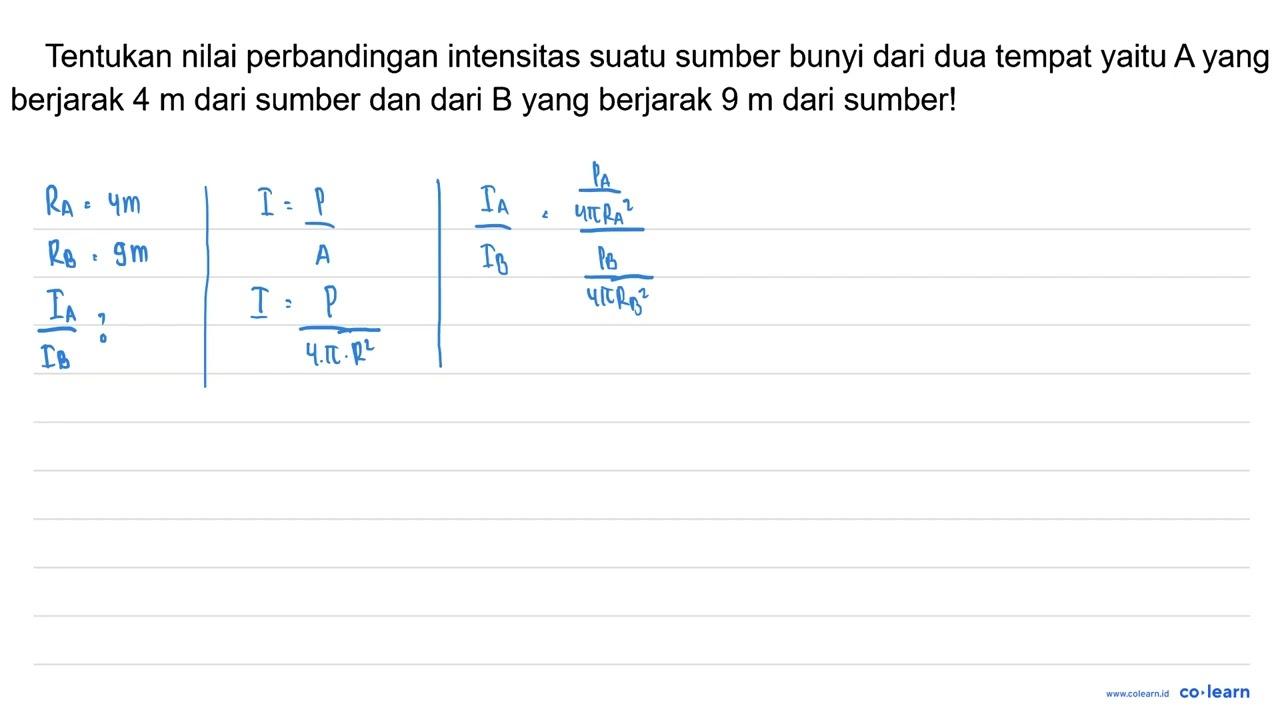 Tentukan nilai perbandingan intensitas suatu sumber bunyi