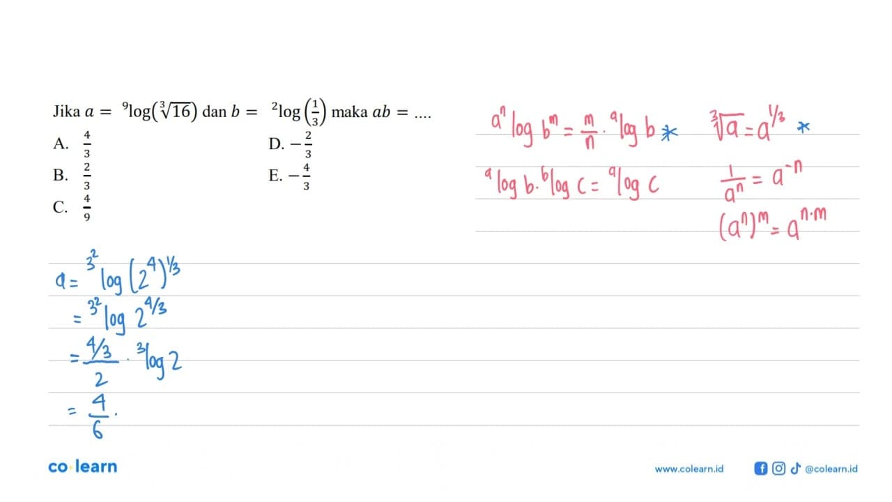 Jika a=9log(16^(1/3)) dan b=2log(1/3) maka ab=....