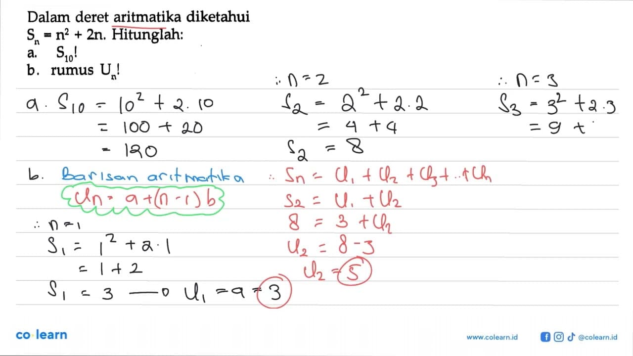 Dalam deret aritmatika diketahui Sn n^2 + 2n. Hitunglah: a.