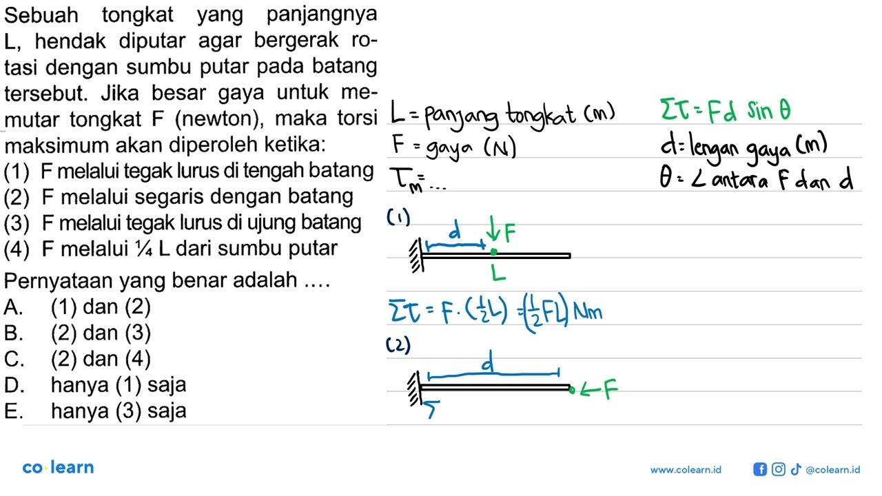 Sebuah tongkat yang panjangnya L, hendak diputar agar