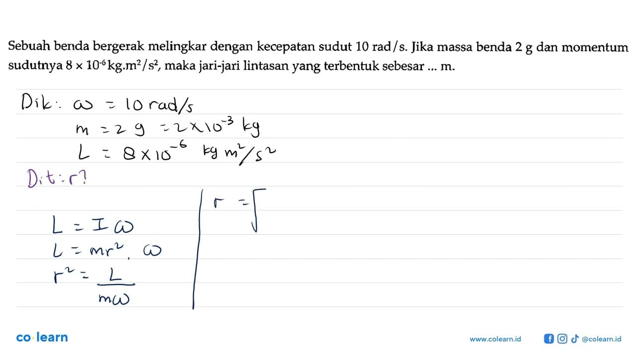 Sebuah benda bergerak melingkar dengan kecepatan sudut 10