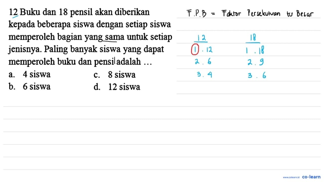 12 Buku dan 18 pensil akan diberikan kepada beberapa siswa