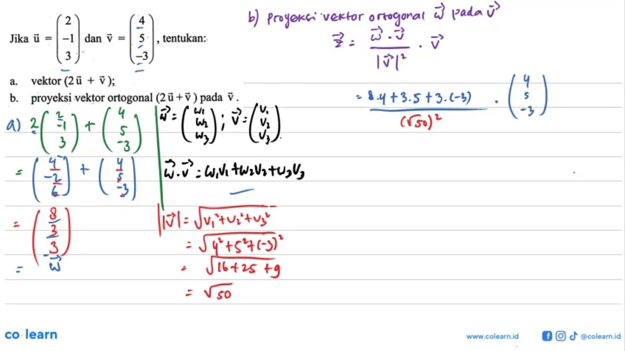 Jika u=(2 -1 3) dan v=(4 5 -3), tentukan: a. vektor (2