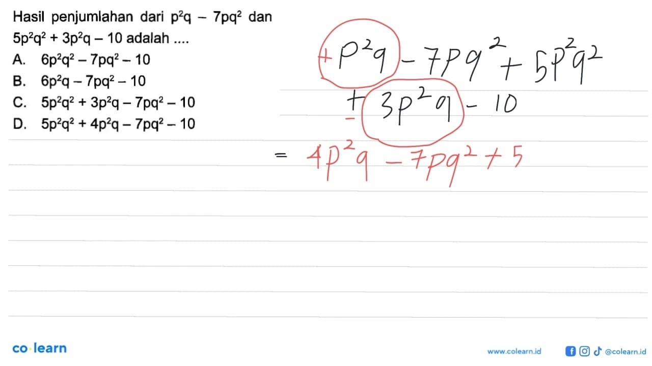 Hasil penjumlahan dari p^2q - 7pq^2 dan 5p^2q^2 + 3p^q - 10