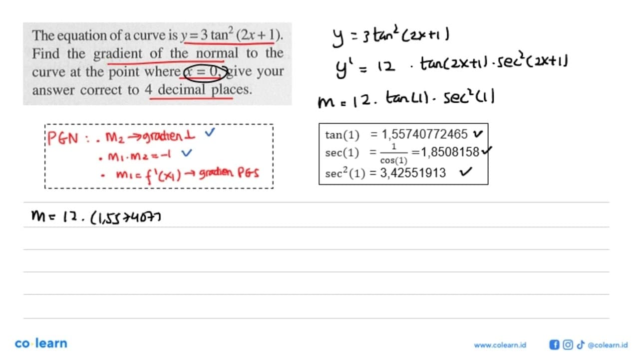 The equation of a curve is y=3 tan^2(2x+1). Find the