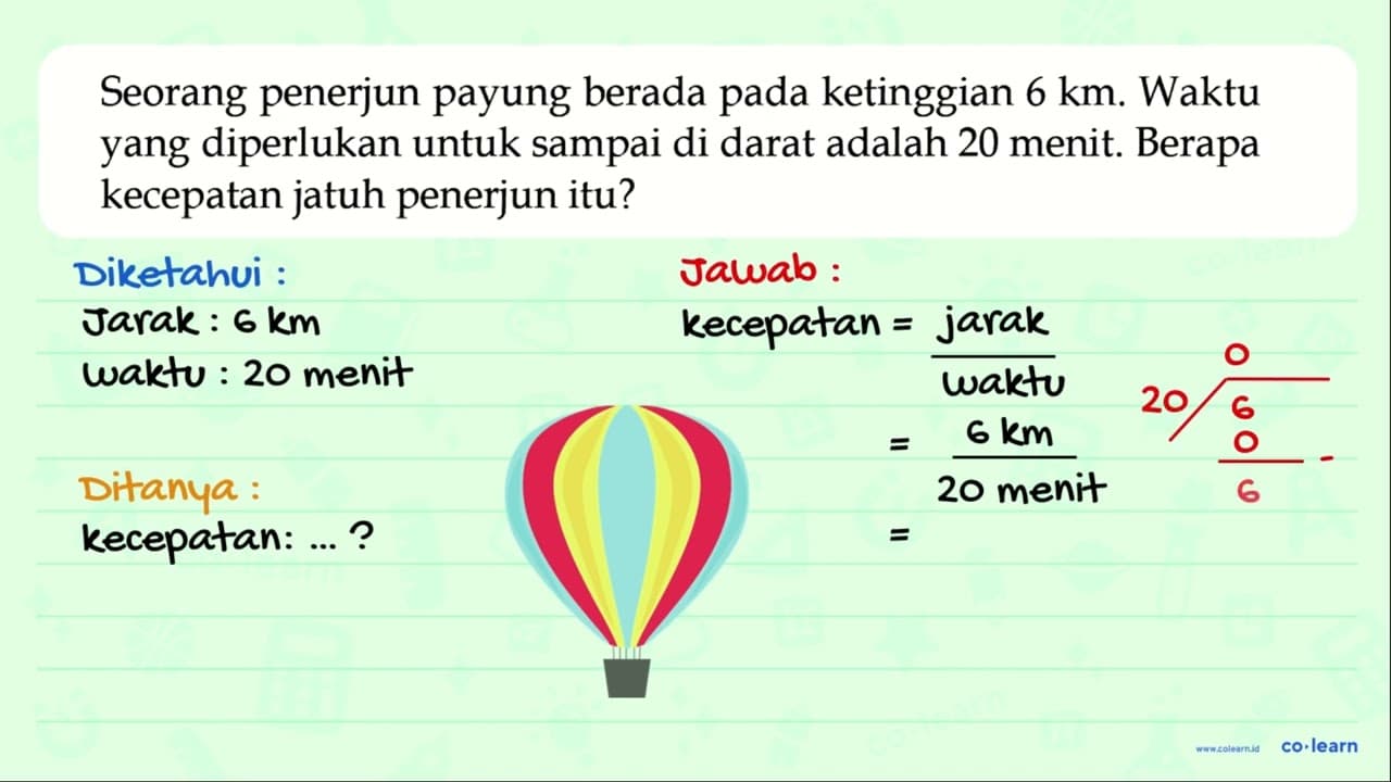 Seorang penerjun payung berada pada ketinggian 6 km. Waktu