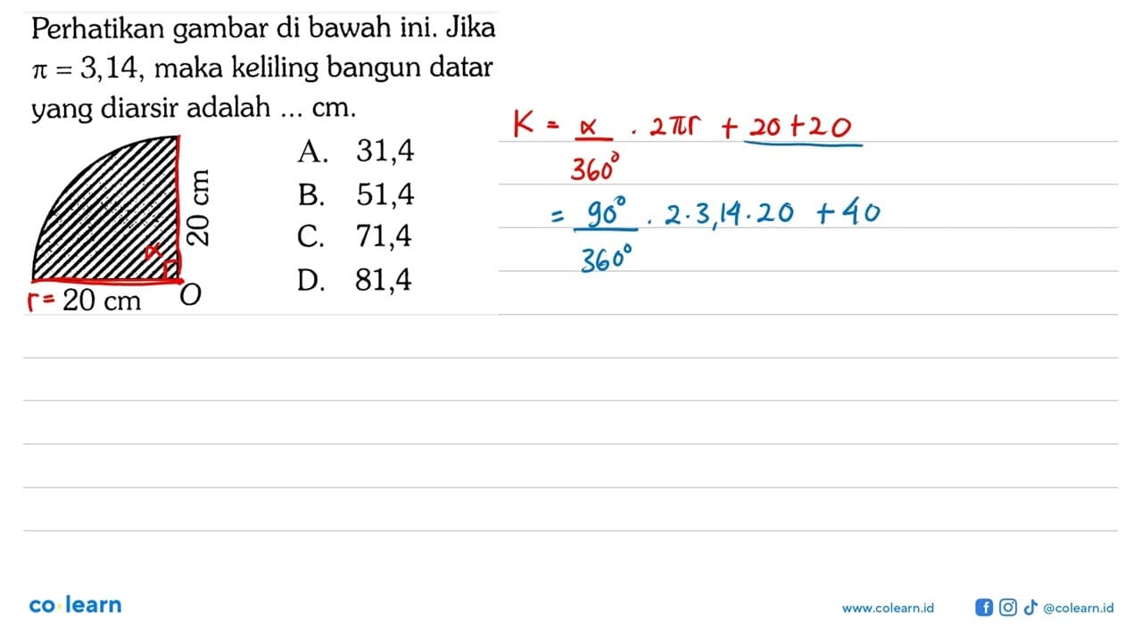 Perhatikan gambar di bawah ini. Jika pi=3,14 , maka