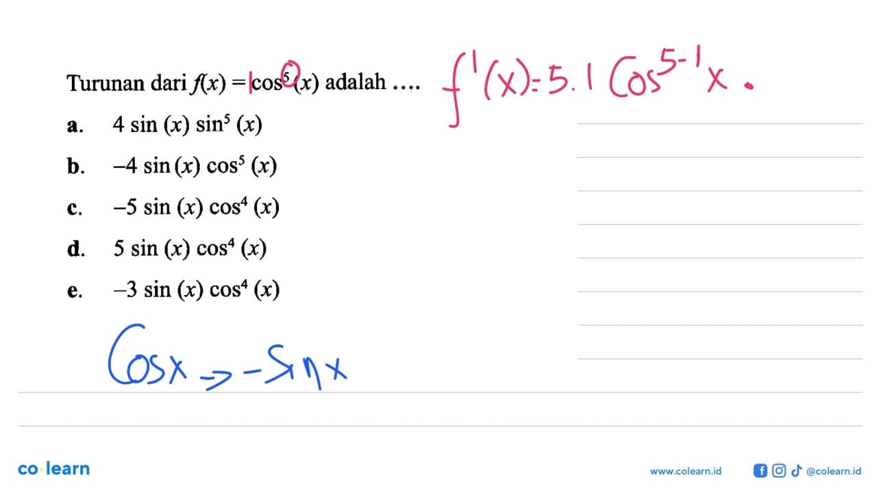 Turunan dari f(x)=cos^5(x) adalah ....