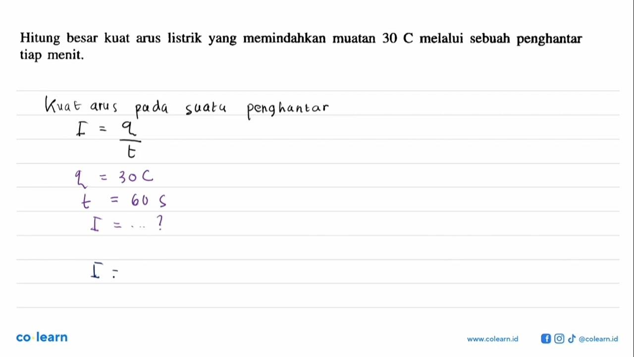Hitung besar kuat arus listrik yang memindahkan muatan 30 C