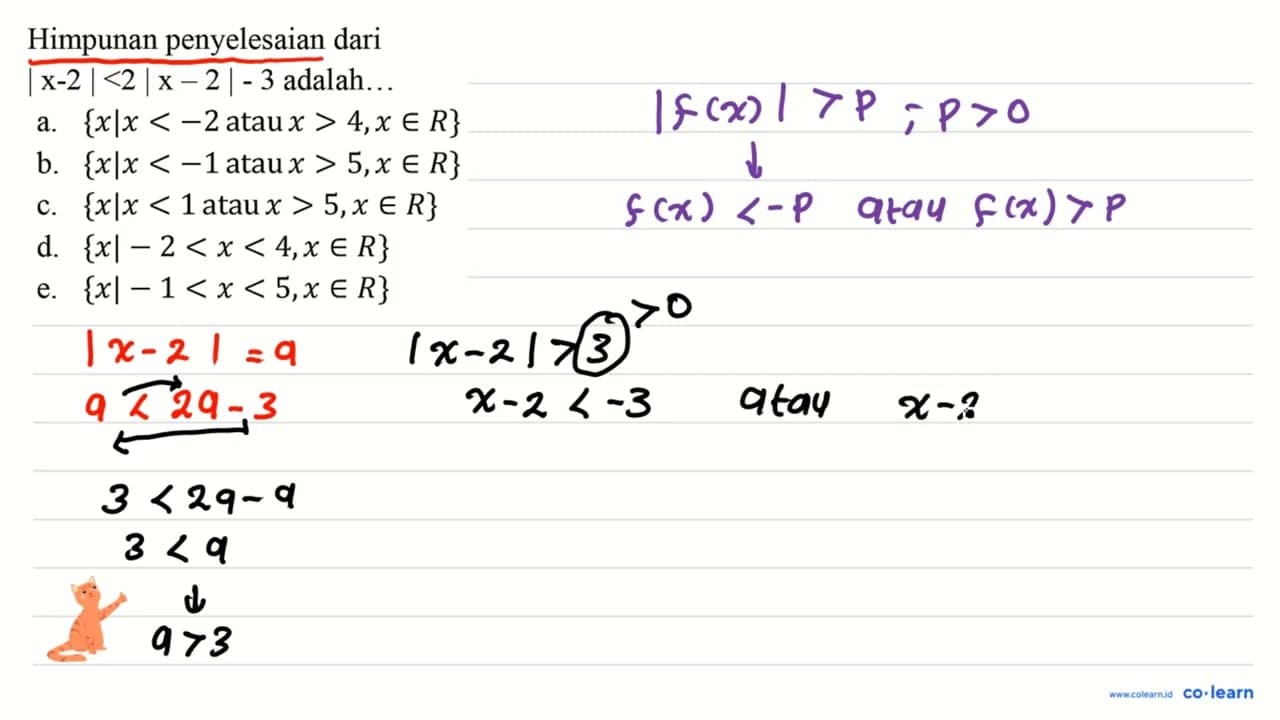 Himpunan penyelesaian dari |x-2|<2|x-2|-3 adalah...