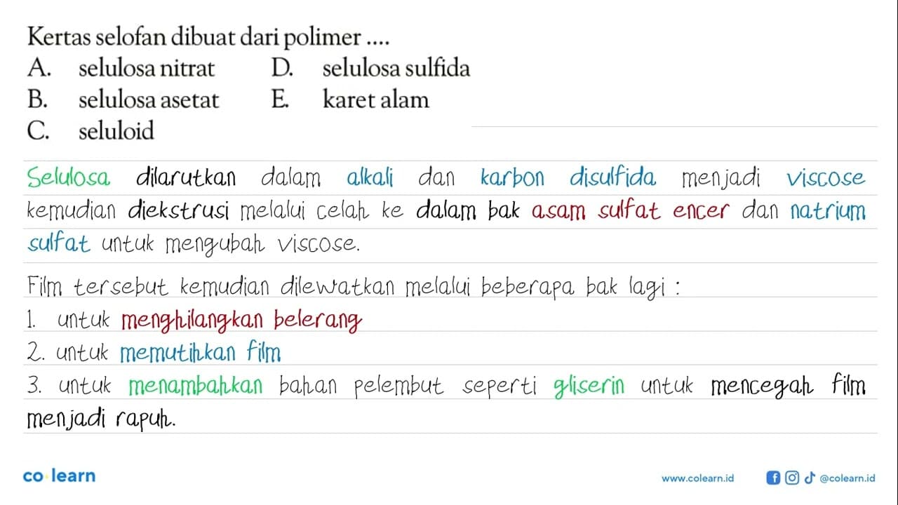 Kertas selofan dibuat dari polimer .... A. selulosa nitrat