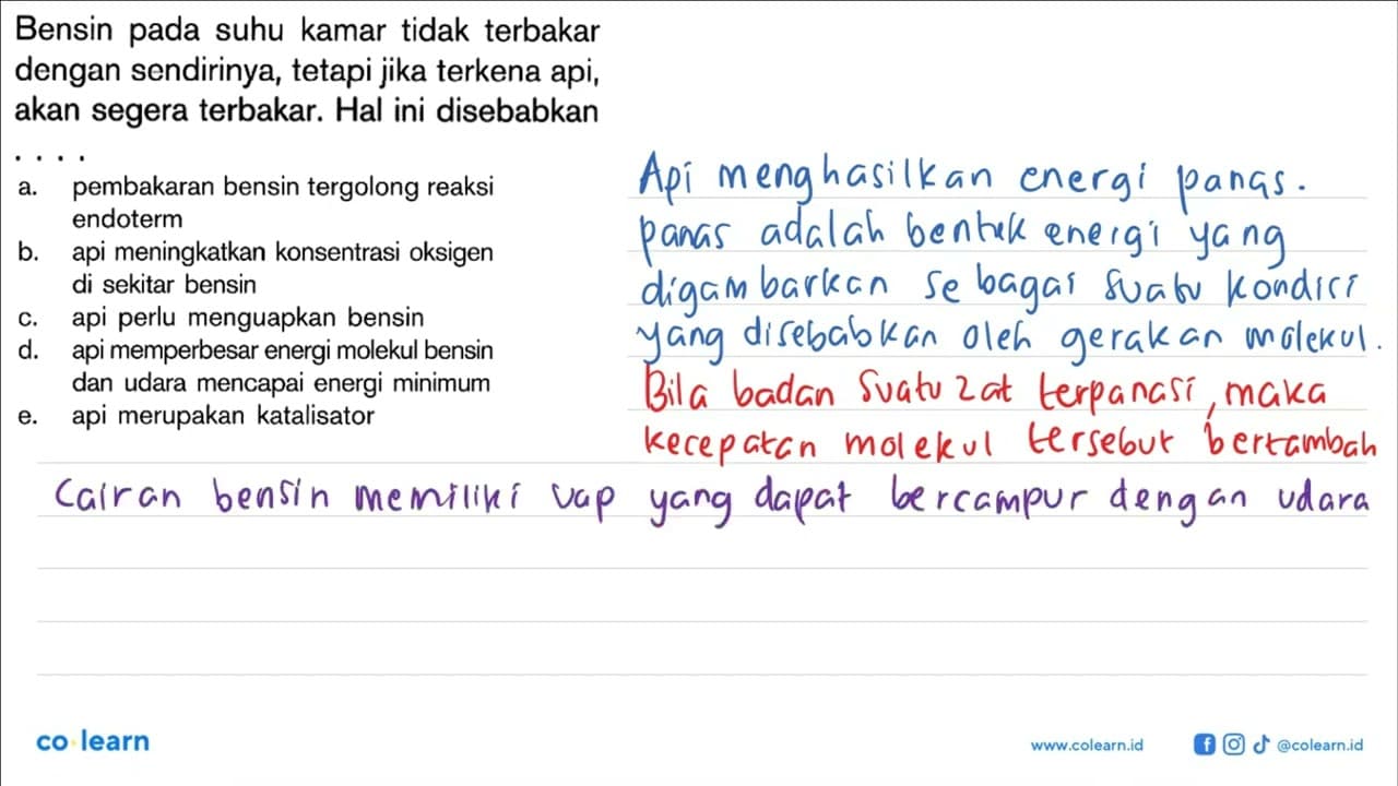 Bensin pada suhu kamar tidak terbakar dengan sendirinya,