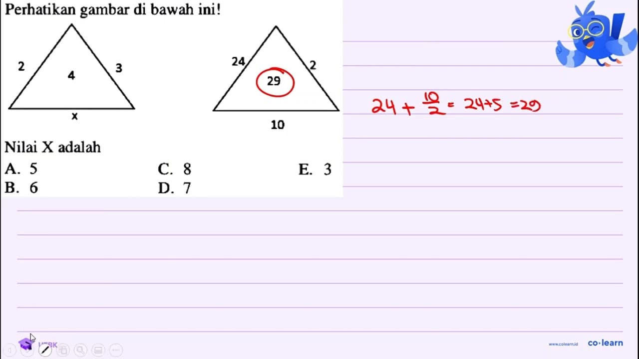 Perhatikan gambar di bawah ini! 2 4 3 x 24 29 2 10 Nilai X