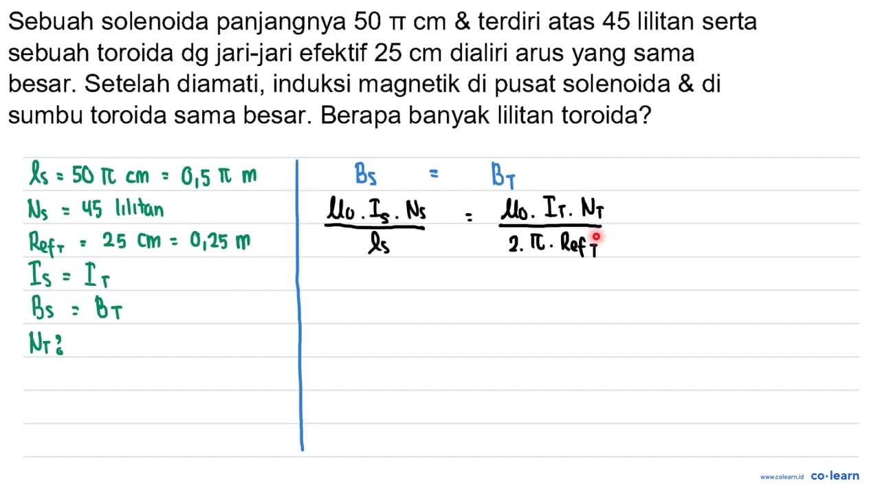 Sebuah solenoida panjangnya 50pi cm terdiri atas 45 lilitan