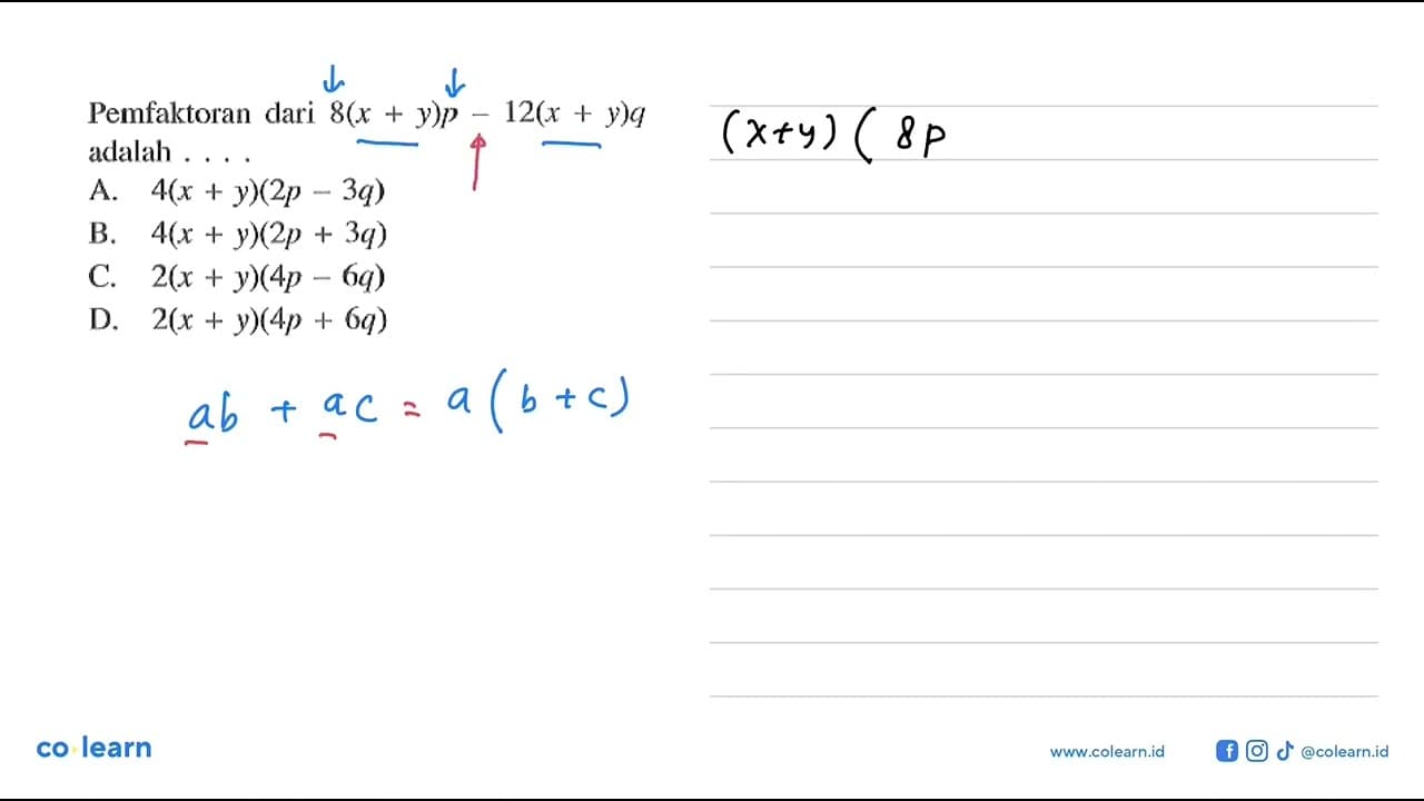 Pemfaktoran dari 8(x + y)p - 12(x + y)q adalah . . . .