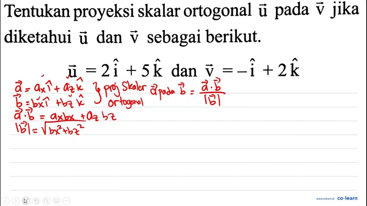 Tentukan proyeksi skalar ortogonal vektor u pada vektor v)