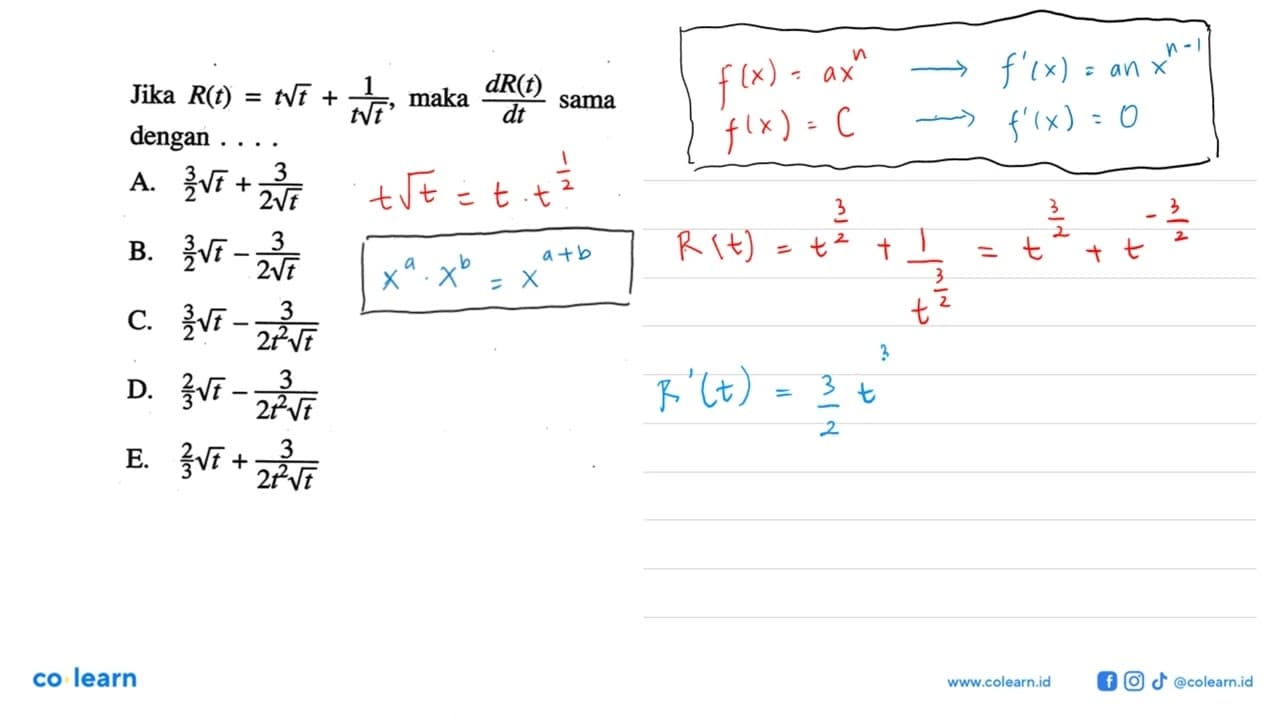 Jika R(t)=t akar(t)+1/(t akar(t)), maka (dR(t))/dt sama